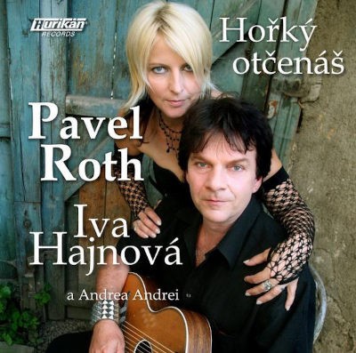 Pavel Roth, Iva Hajnová A Andrea Andrei - Hořký Otčenáš (2010)