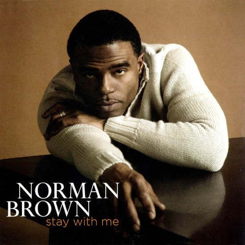 Norman Brown - Stay With Me (2007) 