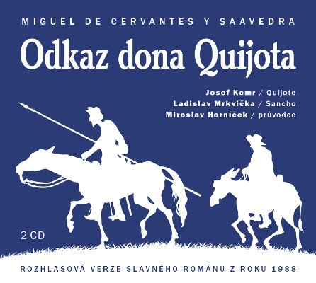 Miguel De Cervantes Y Saavedra - Odkaz Dona Quijota (Dramatizace 1988) 