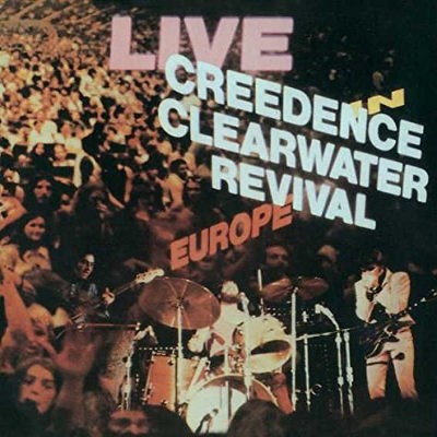 Creedence Clearwater Revival - Live In Europe (Edice 2016) - Vinyl 