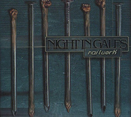 Night In Gales - Nailwork (Limited Digipack, Edice 2008)