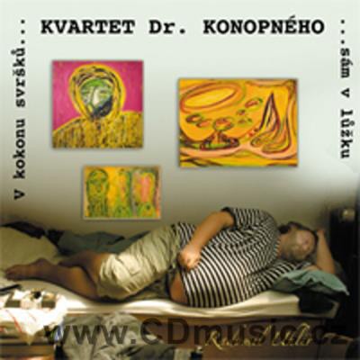 Kvartet Dr. Konopného & Radomil Uhlíř - V kokonu svršků... sám v lůžku (2009)