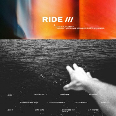 Ride - Clouds In The Mirror (This Is Not A Safe Place Reimagined By Petr Aleksänder) /2020, Vinyl
