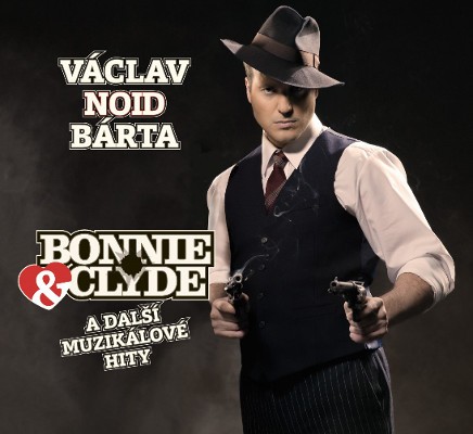 BARTA, NOID - Bonnie & Clyde A Další Muzikálové Hity (2016) 