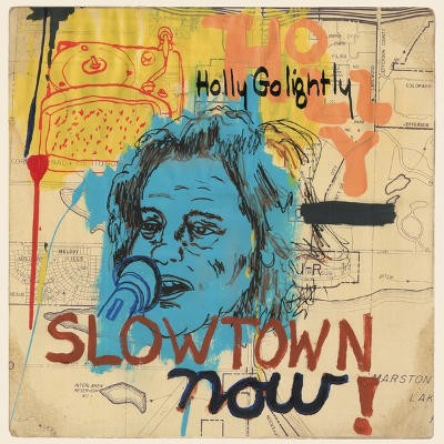 Holly Golightly - Slowtown Now! (2015) - Vinyl 