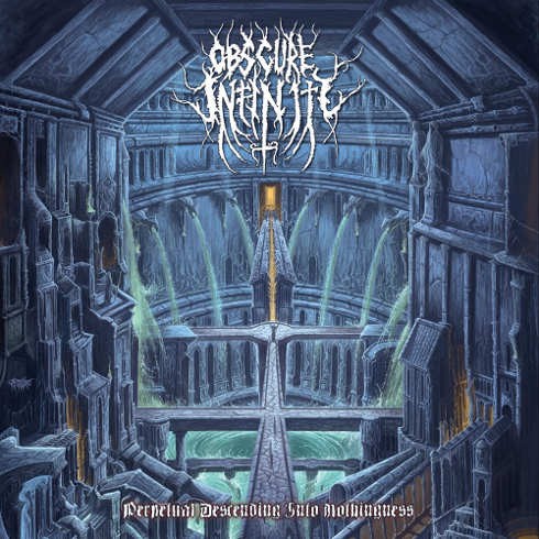 Obscure Infinity - Perpetual Descending Into Nothingness (2015) 
