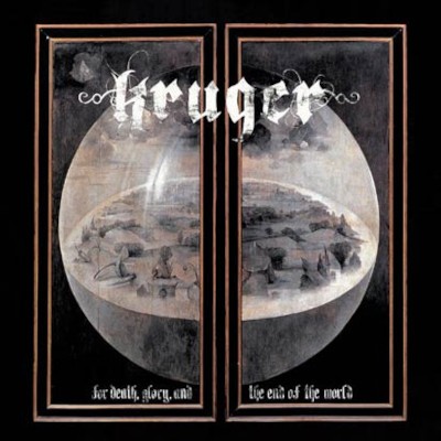 Kruger - For Death, Glory And The End Of The World (2010) /Limited Edition