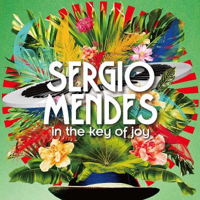 Sergio Mendes - In The Key Of Joy (Deluxe Edition, 2020)