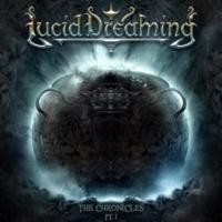 Lucid Dreaming - Chronicles Pt. 1 