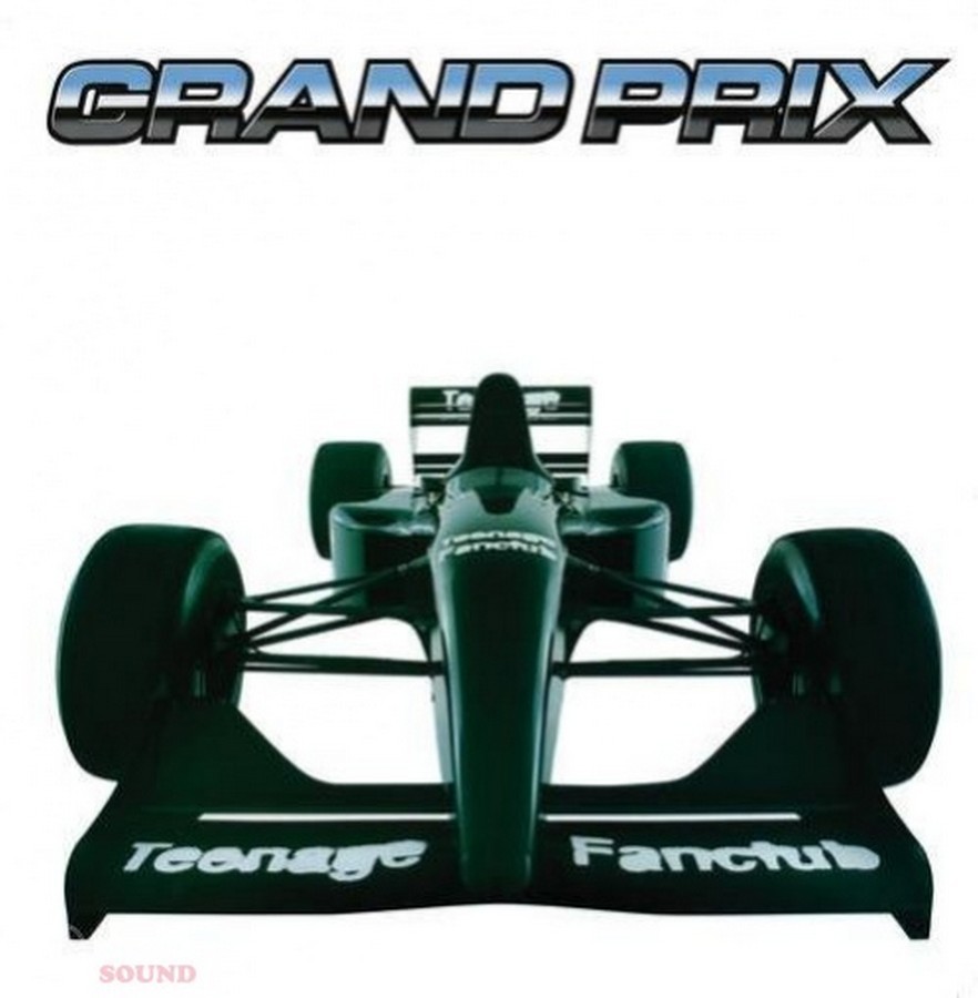 Teenage Fanclub - Grand Prix /REMASTER 2021