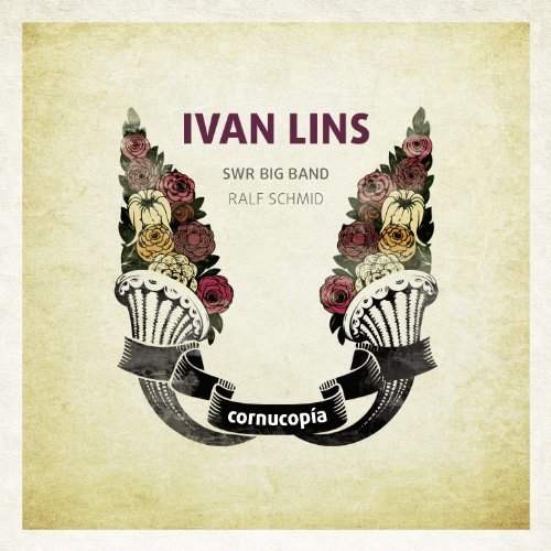 Ivan Lins & SWR Big Band - Cornucopia 