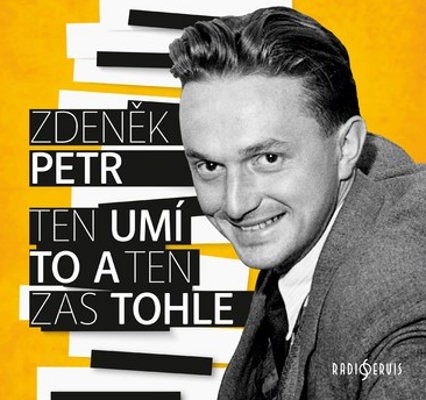 Zdeněk Petr - Ten umí to a ten zas tohle (2019)