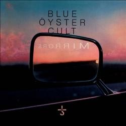 Blue Öyster Cult - Mirrors 