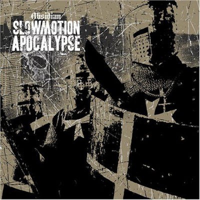 Slowmotion Apocalypse - Obsidian (2007)