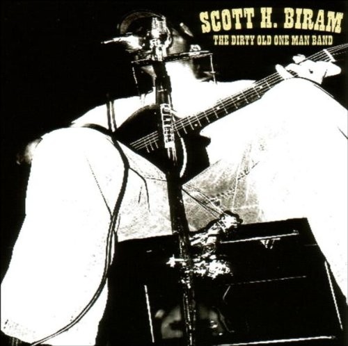 Scott H. Biram - Dirty Old One Man Band 