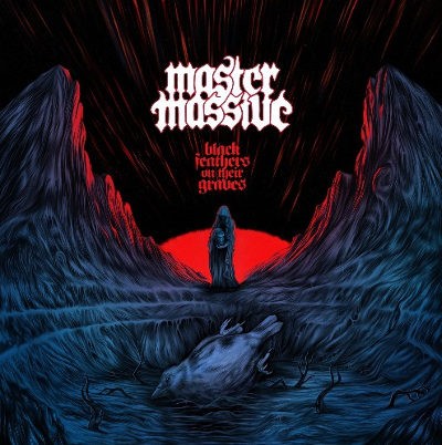 Master Massive - Black Feathers On Their Graves (2020)