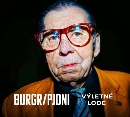 Burgr / Pjoni - Výletné Lode (Digipack, 2018) 