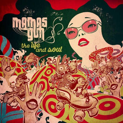 Mamas Gun - Life And Soul (2012)