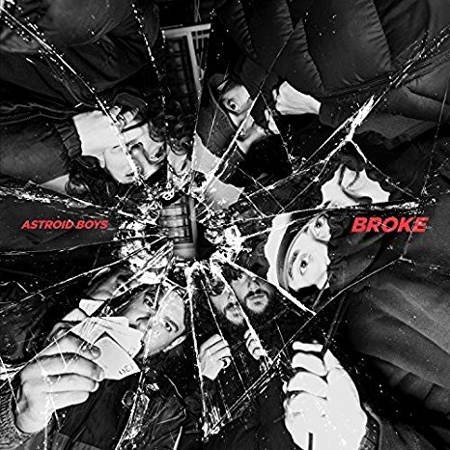 Astroid Boys - Broke (2017) 