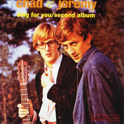 Chad & Jeremy - Sing For You / Second Album (Edice 2002) 