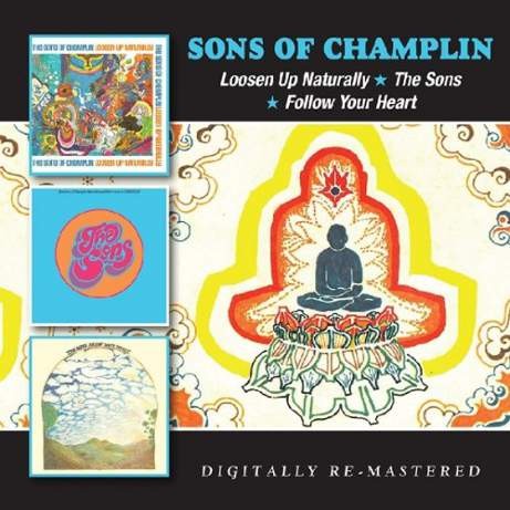 Sons Of Champlin - Loosen Up Naturally/The Sons/Follow Your Heart 