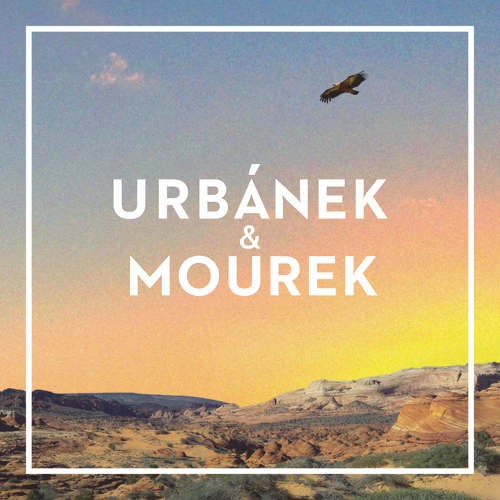 Urbánek & Mourek - Urbánek & Mourek (2016) CZ MUSIC