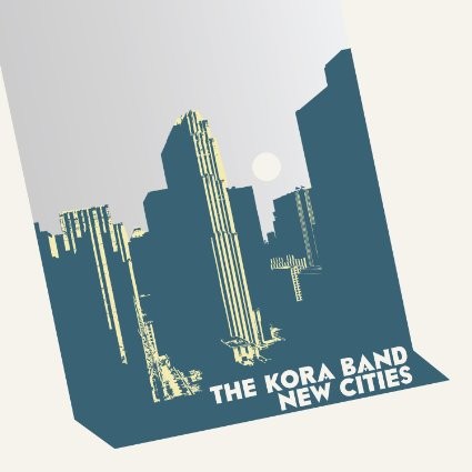 Kora Band - New Cities (2015) 