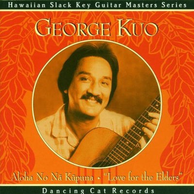 George Kuo - Aloha No Na Kupuna - Love For The Elders (1996) 