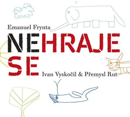 Emanuel Frynta / Ivan Vyskočil & Přemysl Rut - Nehraje Se (2016) 