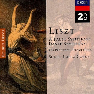 Franz Liszt / Jesús López-Cobos, Georg Solti - A Faust Symphony; Dante Symphony; Les Préludes; Prometheus (2000) /2CD