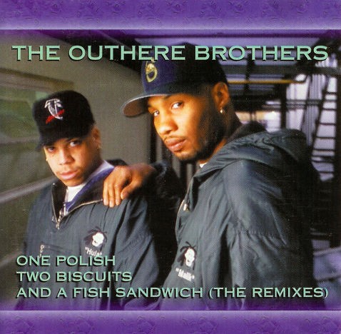 Outhere Brothers - 1 Polish, 2 Biscuits & A Fish Sandwich (The Remixes) 