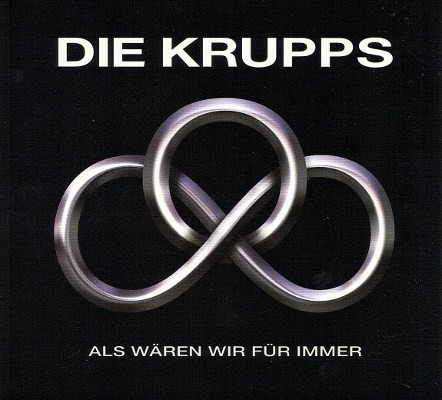Die Krupps - Als Wären Wir Für Immer (2010)