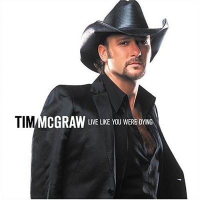 Tim McGraw - Live Like You Were Dying (2004)