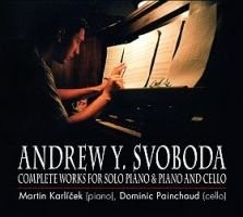 Andrew Y. Svoboda - Complete works for solo piano & piano and cello 