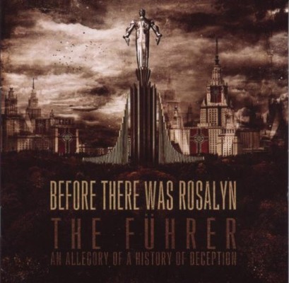 Before There Was Rosalyn - Fuhrer: An Allegory Of A History Of Deception (2009)
