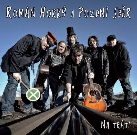 Horký Roman a pozdní sběr - Na trati (2013) 