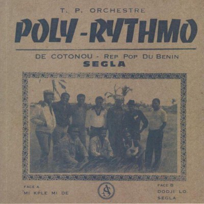 T.P. Orchestre - Poly Rythmo - De Cotonou - Rep Pop Du Benin - Segla (Edice 2020) - Vinyl