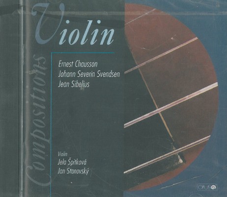 Ernest Chausson, Johann Severin Svendsen, Jean Sibelius - Violin Compositions (1999)