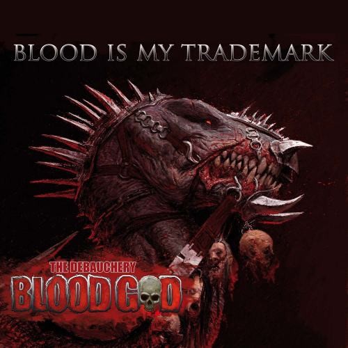 Blood God - Blood Is My Trademark (2014) 