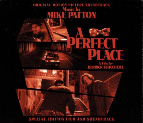 Soundtrack / Mike Patton - A Perfect Place (Original Motion Picture Soundtrack, 2008)