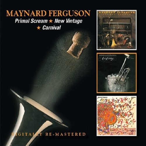 Maynard Ferguson - Primal Scream/New Vintage/Carnival 