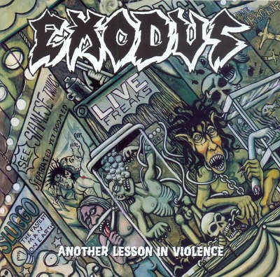 Exodus - Another Lesson In Violence (Edice 2006)
