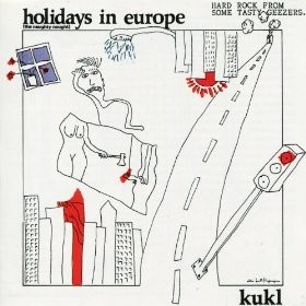 Kukl - Holidays In Europe (The Naughty Nought) 