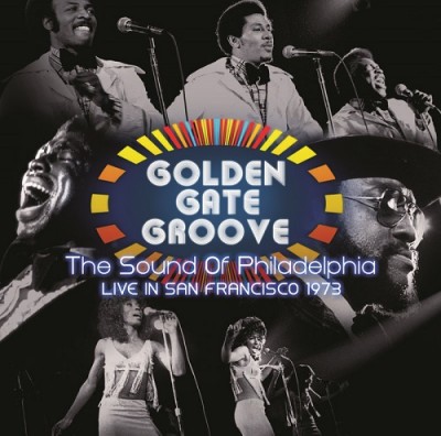 Various Artists - Golden Gate Groove: The Sound Of Philadelphia Live In San Francisco 1973 / (RSD 2021) - Vinyl