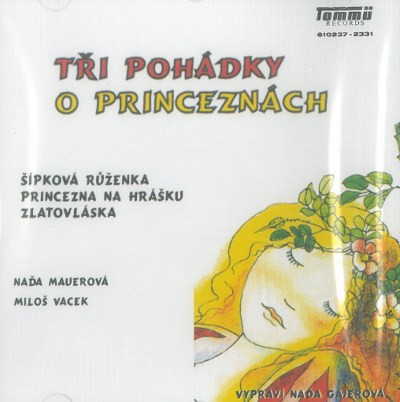 Naďa Mauerová, Miloš Vacek - Tři pohádky o princeznách (2005)
