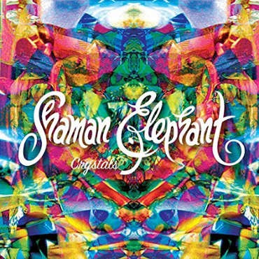 Shaman Elephant - Crystals (2016) 