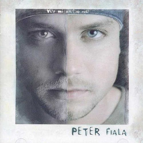 Peter Fiala - Ver mi alebo nie 