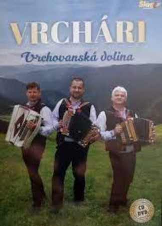 Vrchári - Vrchovanská dolina (2022) /CD+DVD