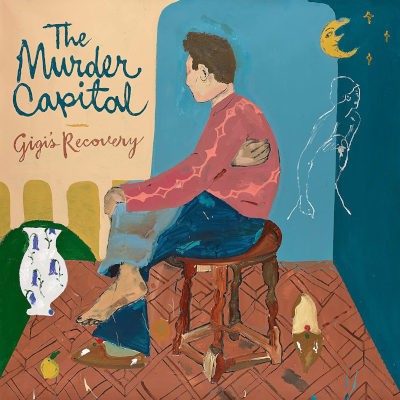 Murder Capital - Gigi's Recovery (2023)