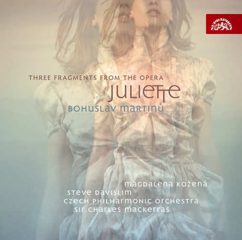 Bohuslav Martinů - 3 Fragments From Opera Juliette CLASSIC